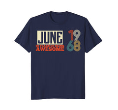 June 1968 50 Years of Being Awesome Birthday Shirt