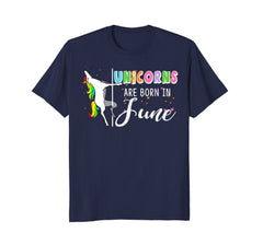 Unicorns Are Born In June Colorful Fun Birthday T-Shirt