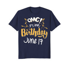 OMG! It's My Birthday 17th of June Birthday Gift T-Shirt