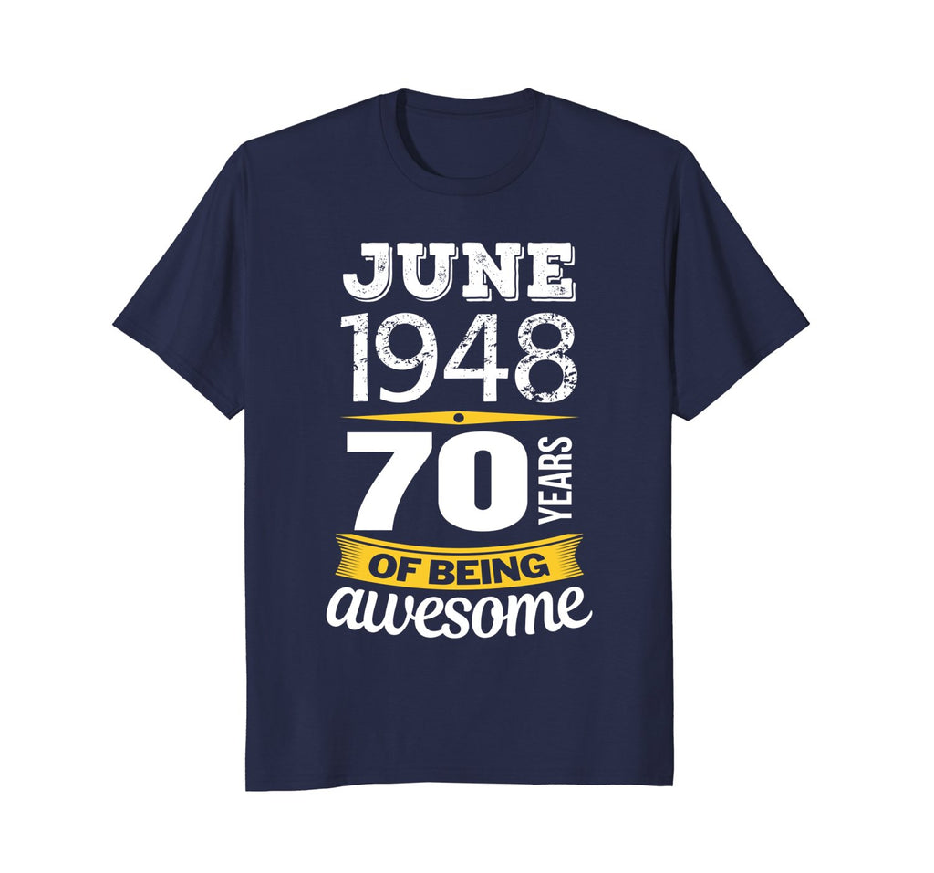 June 1948 70 years of being awesome 70th Birthday T-Shirt