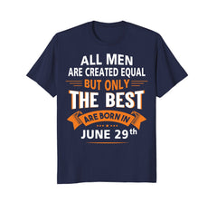 Birthday gifts for men born in June 29th Funny T-Shirt