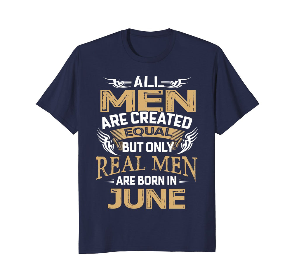 Real Men Are Born In June T-Shirt, Birthday Gift