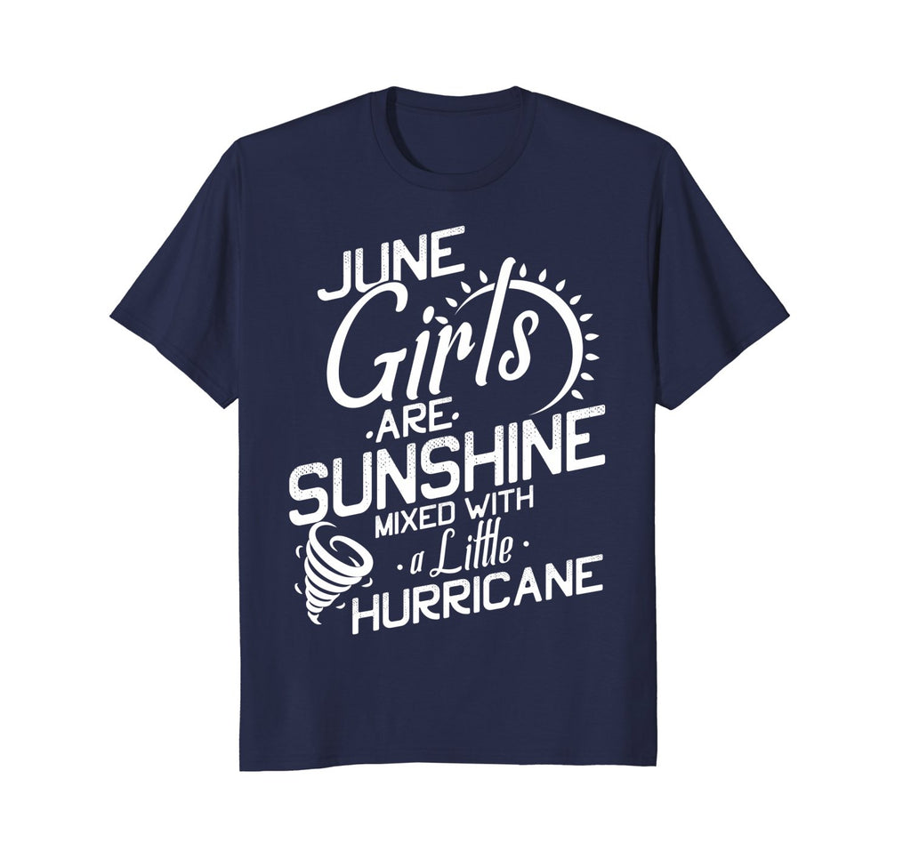 June Birthday Girl Birth Month Shirt June Girl Are Sunshine