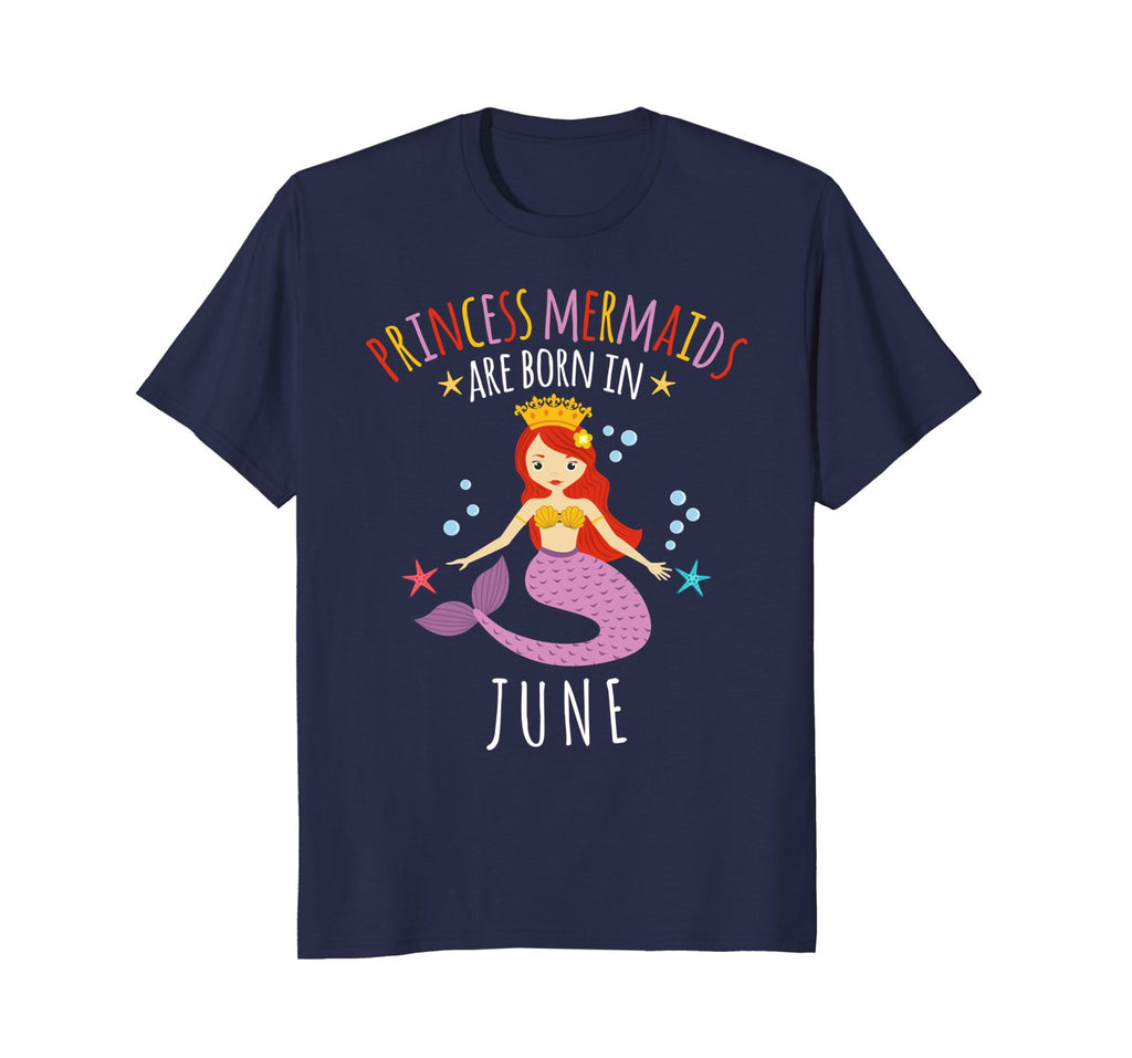 Princess Mermaids Are Born in June Birthday Shirt