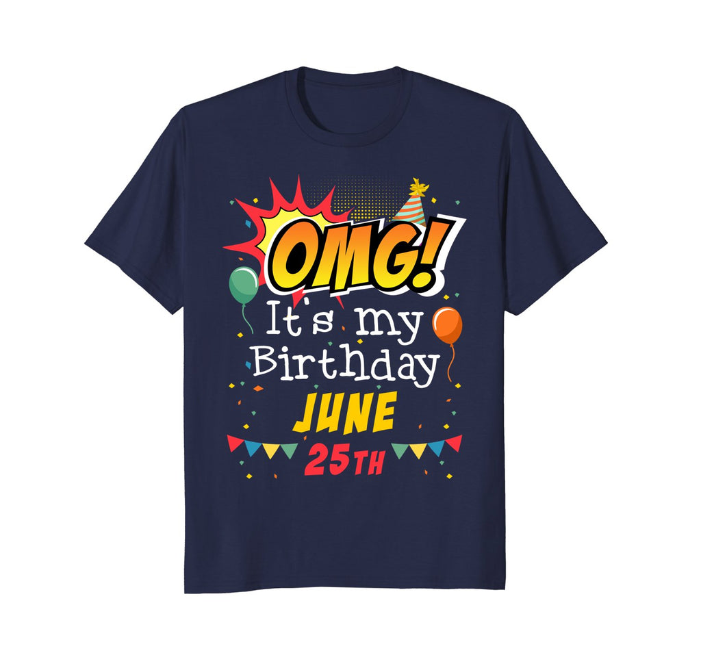 June 25th OMG It's My Birthday T-shirt Cancer Pride