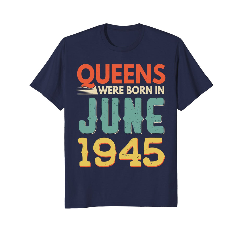Queens Born In JUNE 1945 73rd Awesome Birthday Gift Shirt