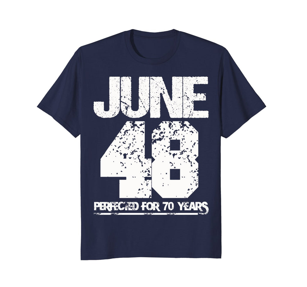 Made In June 1948 Funny Birthday - Perfected For 70 Years