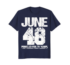 Made In June 1948 Funny Birthday - Perfected For 70 Years