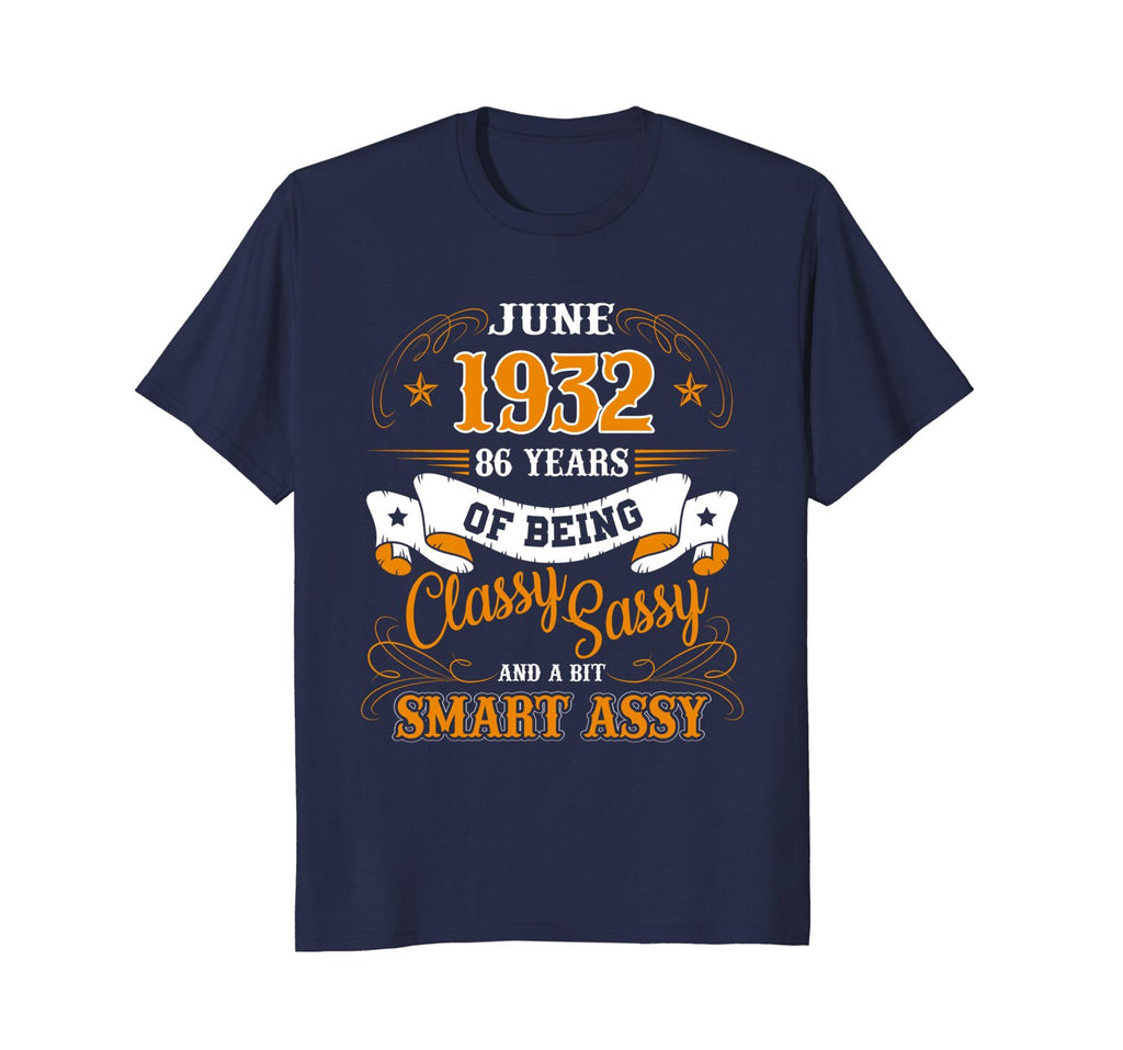 June 1932 - 86 Years of Being Classy Birthday Gift T-Shirt