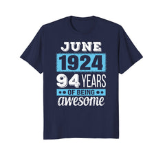 June 1924 - 94th Birthday T-Shirt Gift