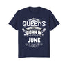 Image of Queens Born in June Birthday Gift TShirt Apparel