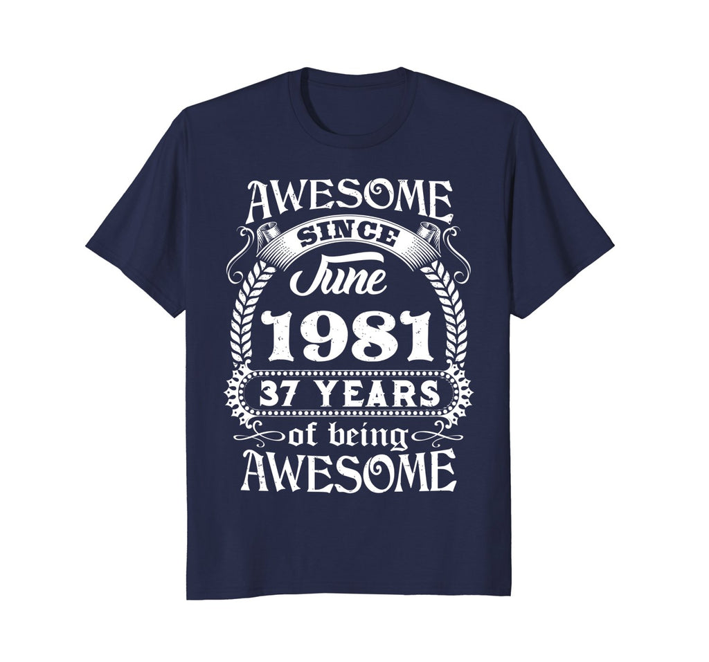 Awesome Since June 1981 T-Shirt 37th Birthday Gift