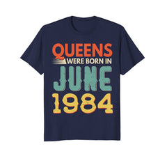 Queens Born In JUNE 1984 34th Awesome Birthday Gift Shirt