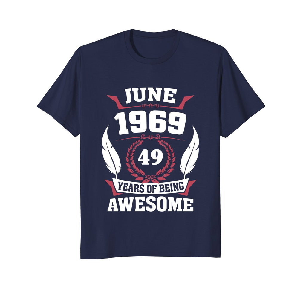 Birthday - June 1969 49 Years Of Being Awesome