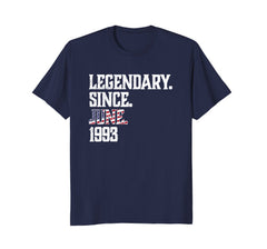Legendary Since JUNE 1993 T-Shirt 25th funny birthday Shirt