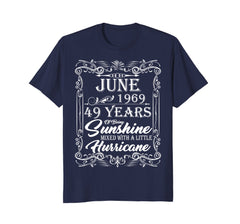 49th Birthday Gifts June 1969 Of Being Sunshine Shirt