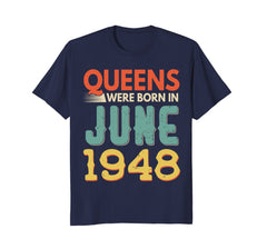 Queens Born In JUNE 1948 70th Awesome Birthday Gift Shirt
