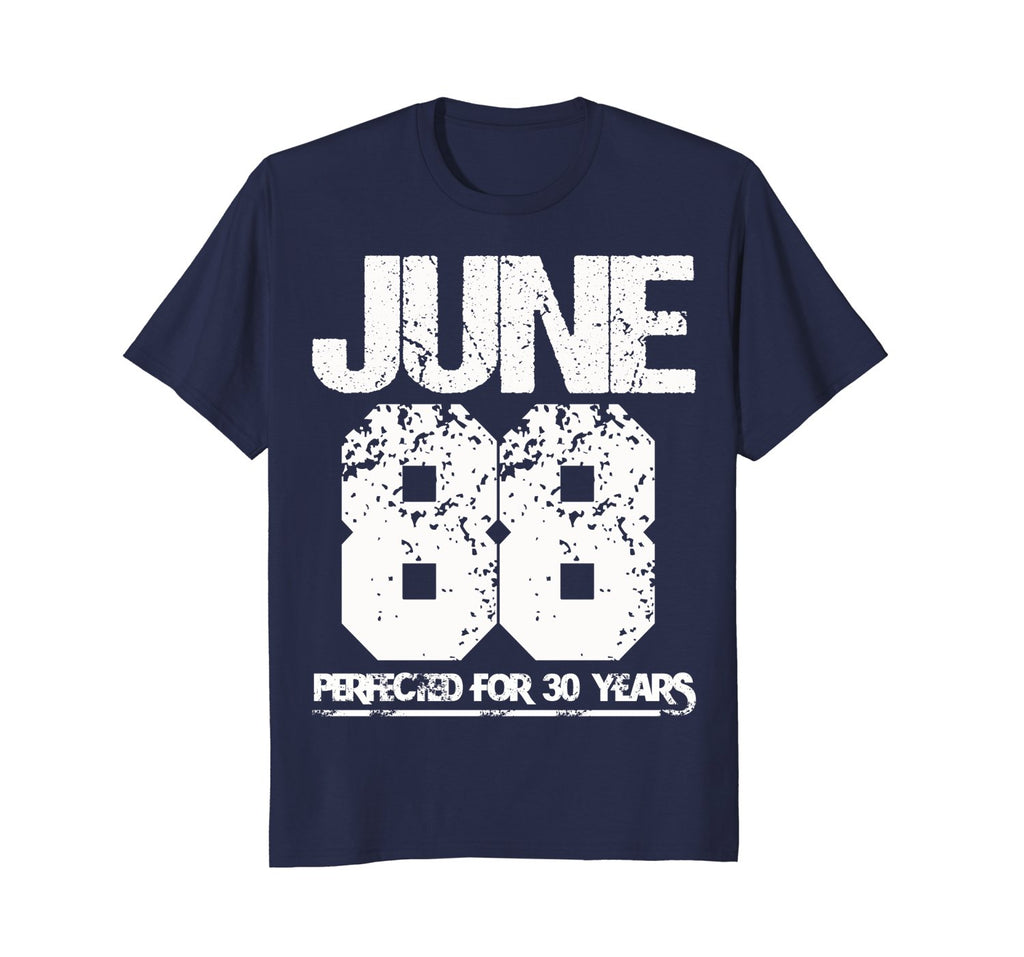 Made In June 1988 Funny Birthday - Perfected For 30 Years