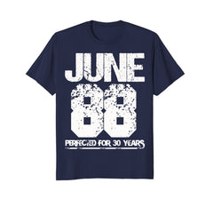 Made In June 1988 Funny Birthday - Perfected For 30 Years