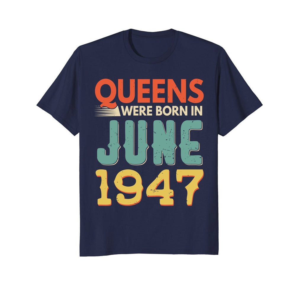 Queens Born In JUNE 1947 71st Awesome Birthday Gift Shirt