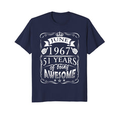 June 51th Birthday 1967 Shirt 51 Years Of Being Awesome
