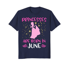 Princesses Are Born in June Shirt Birthday Girl T-Shirt