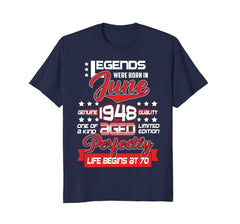 Legends Were Born In June 1948, 70 th Birthday Gift Shirt