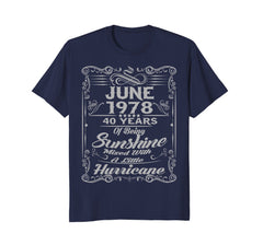 June 1978 Birthday 40 Years Of Being Sunshine Shirt