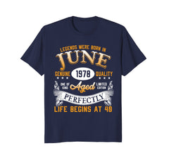 Legends Were Born In June 1978, 40th Birthday Gift Shirt