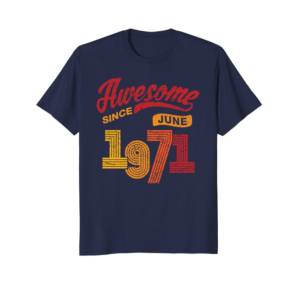 Awesome Since June 1971 Shirt Vintage 47th Birthday Tee