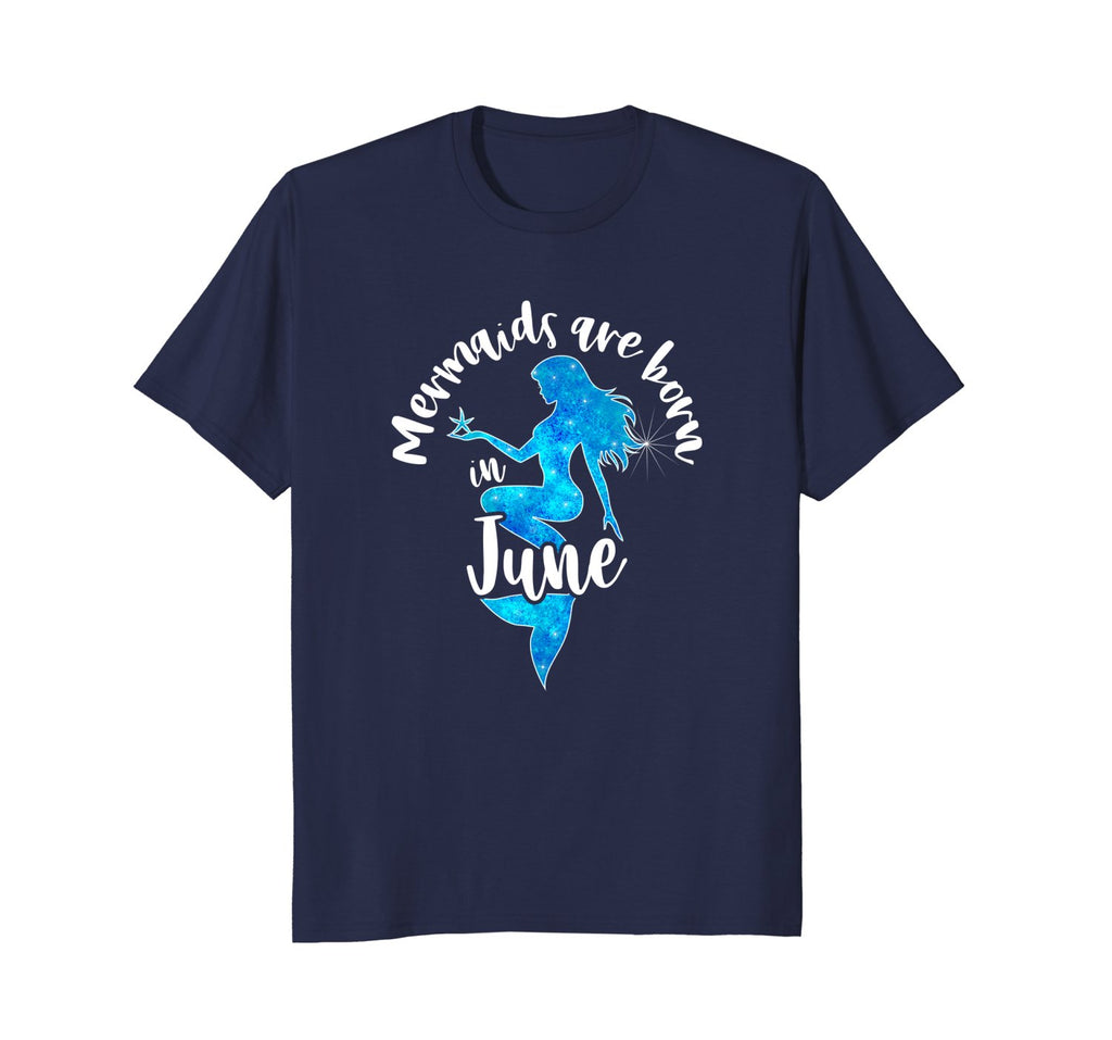 Mermaids Are Born In June Birthday Month T-Shirt Gift