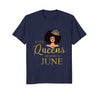 Image of Women's Black Queens Are Born In June - Birthday T-Shirt