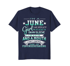 I'm A June Girl T-Shirt Special Gift For Birthday Shirt