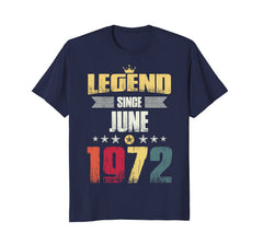Legend Since June 1972 Vintage 46th Birthday Gift Shirt