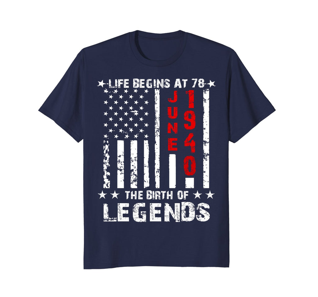 Mens Life Begins At 78th Birthday T-Shirt June 1940 Legends Tee