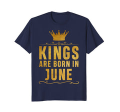 Kings Are Born In June Birthday T-Shirt for Black Men