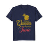 Image of Women's Black Queens Are Born In June - Birthday T-Shirts