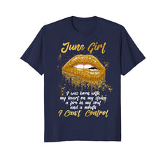 I'm a June Girl Shirt Funny Birthday T-Shirt for Women