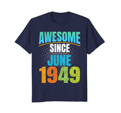 Awesome Since June 1949 - 69th Birthday T-Shirt