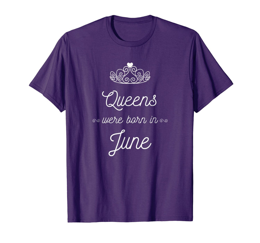 Queens were born in June T-Shirt Birthday Girl Gift Tee