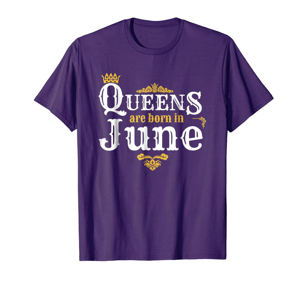 June Birthday Shirt Queens Born In June Happy Birthday Gifts