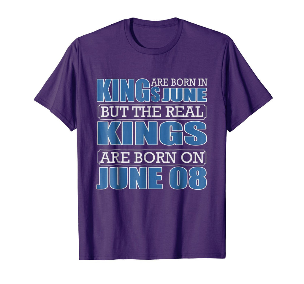 Real Kings are born on June 08, Birthday Shirts
