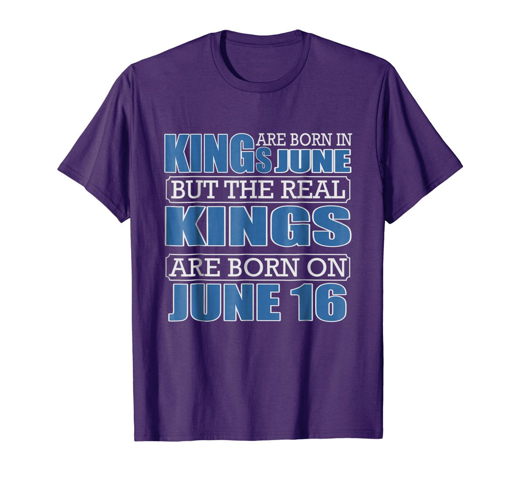 Real Kings are born on June 16, Birthday Shirts