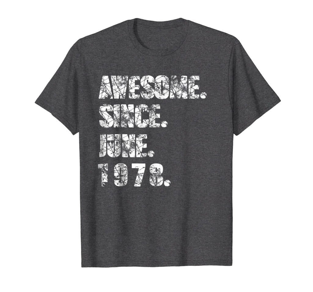 AWESOME since June 1978 - 40 Years old 40th Birthday T-shirt