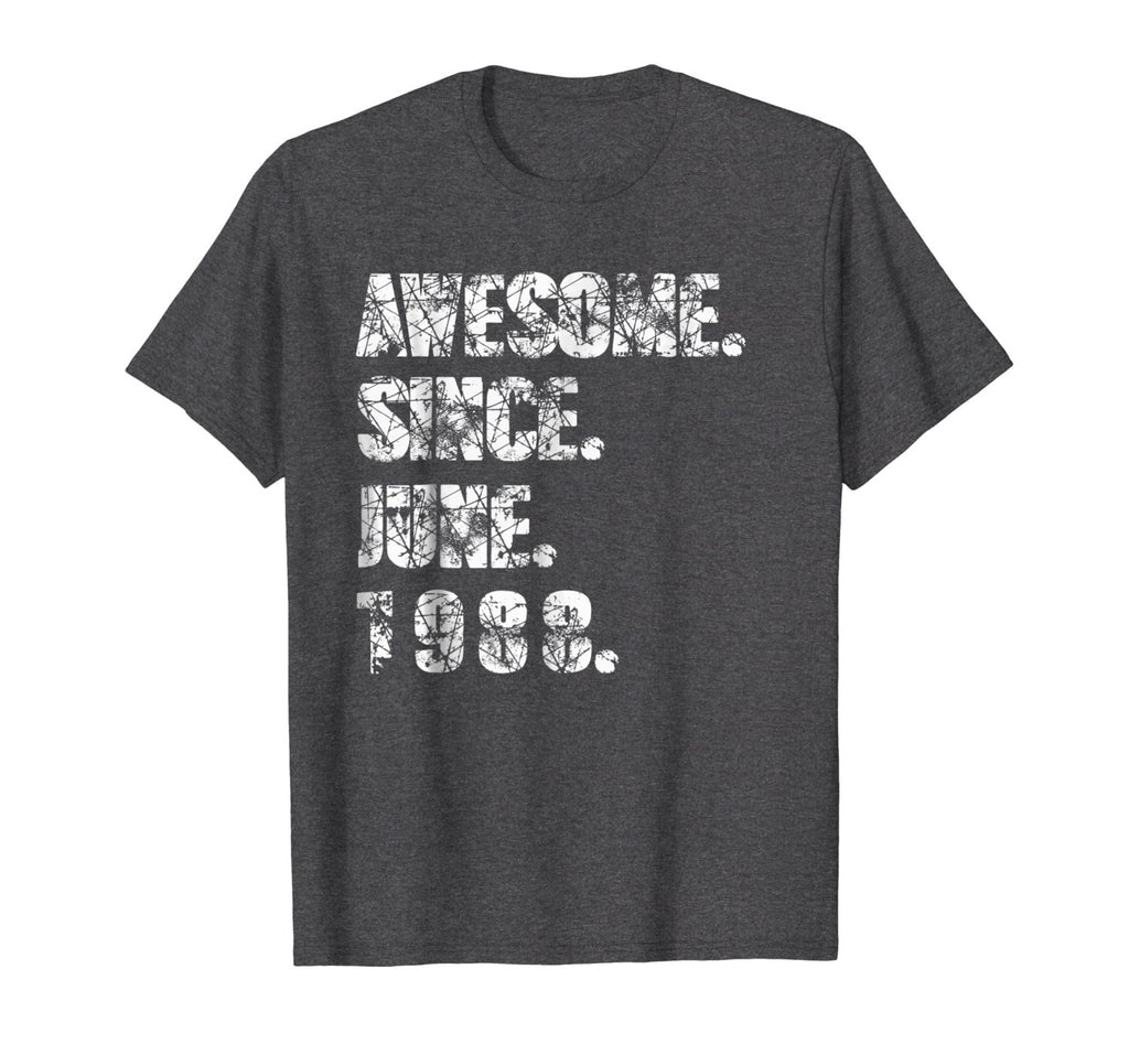 AWESOME since June 1988 - 30 Years old 30th Birthday T-shirt