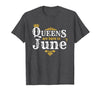 Image of June Birthday Shirt Queens Born In June Happy Birthday Gifts
