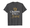 Image of Queens Are Born In June Shirt Glitter June Birthday Gifts