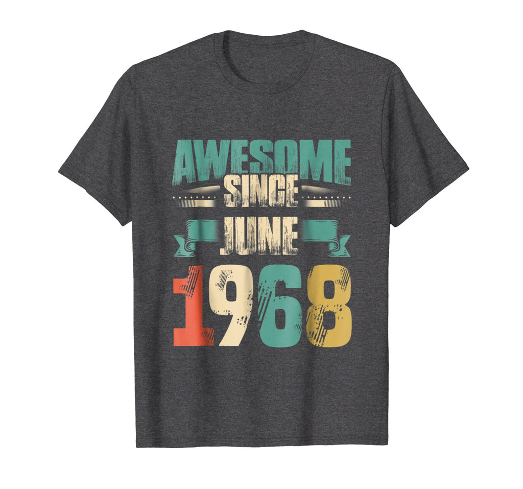 Awesome Since June 1968 T-Shirt 50th Birthday Shirts