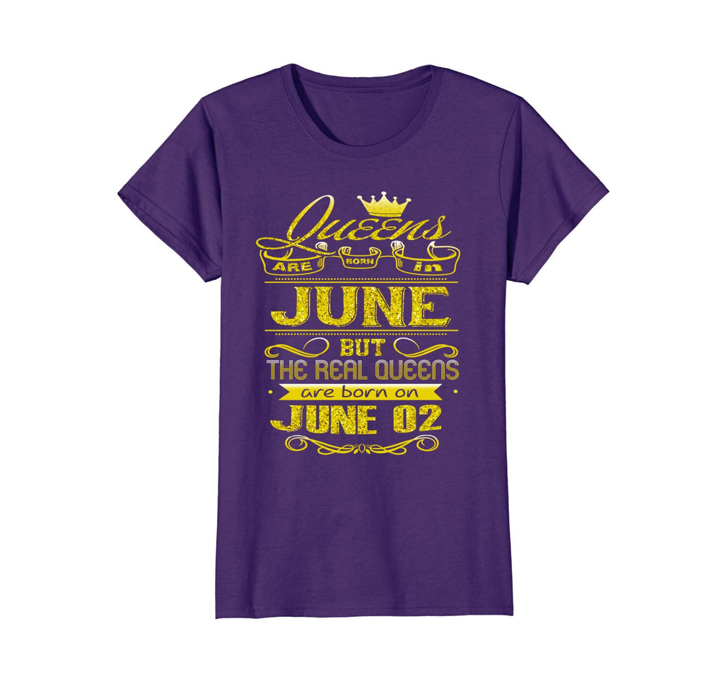 Womens Golden Real Queens Are Born On June 02 Birthday Shirt