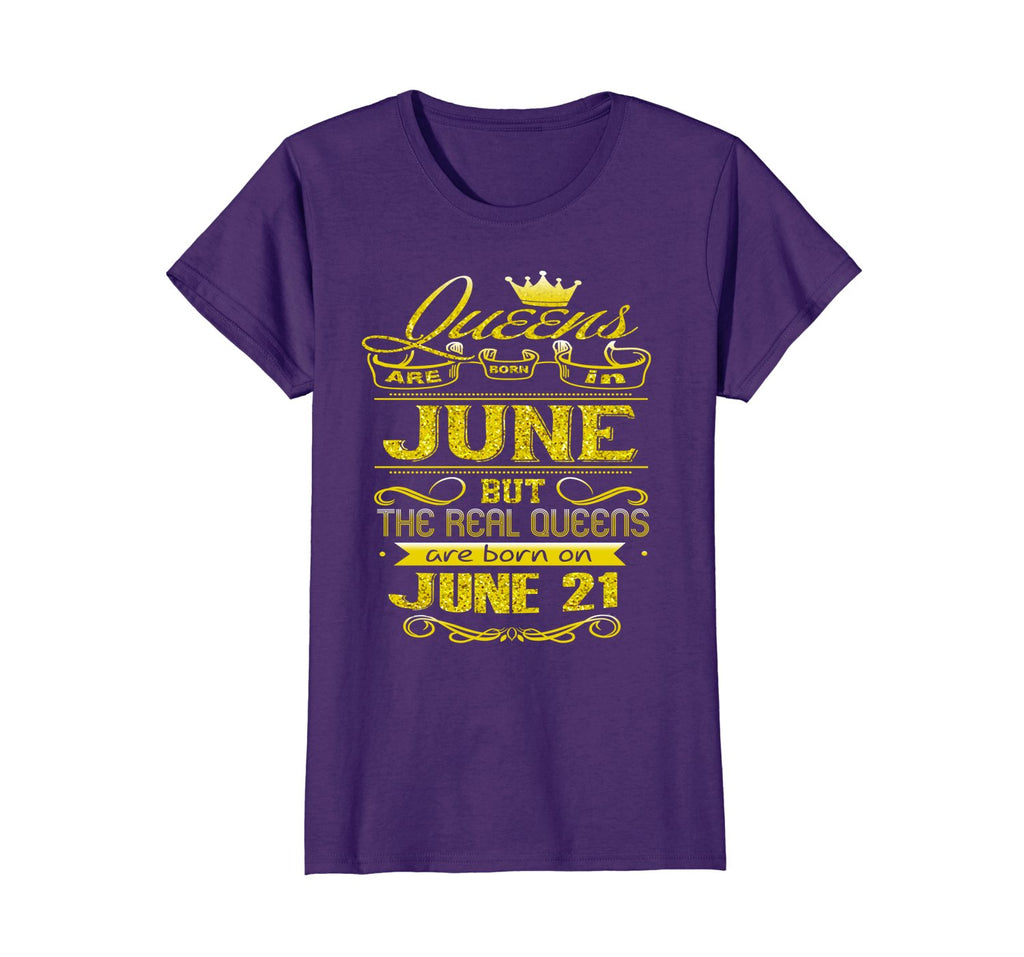 Womens Golden Real Queens Are Born On June 21 Birthday Shirt